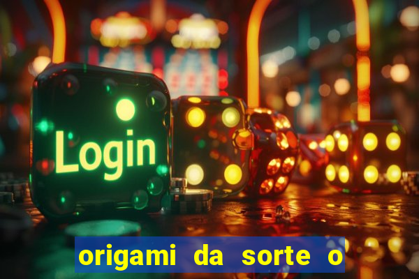 origami da sorte o que escrever